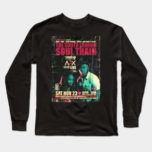 POSTER TOUR - SOUL TRAIN THE SOUTH LONDON 110 Long Sleeve T-Shirt